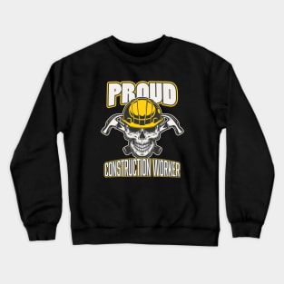 Proud Construction Worker Crewneck Sweatshirt